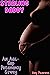 Stealing Daddy: An Age-Gap Pregnancy Story (2023 Breeding Kink Shorts Book 1)