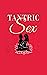 TANTRIC SEX: Guide for Sex ...