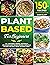Plant Based for Beginners by Susan Elliott