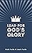 Lead for God's Glory by Rick Parks