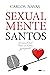 Sexualmente Santos: Tu sexu...