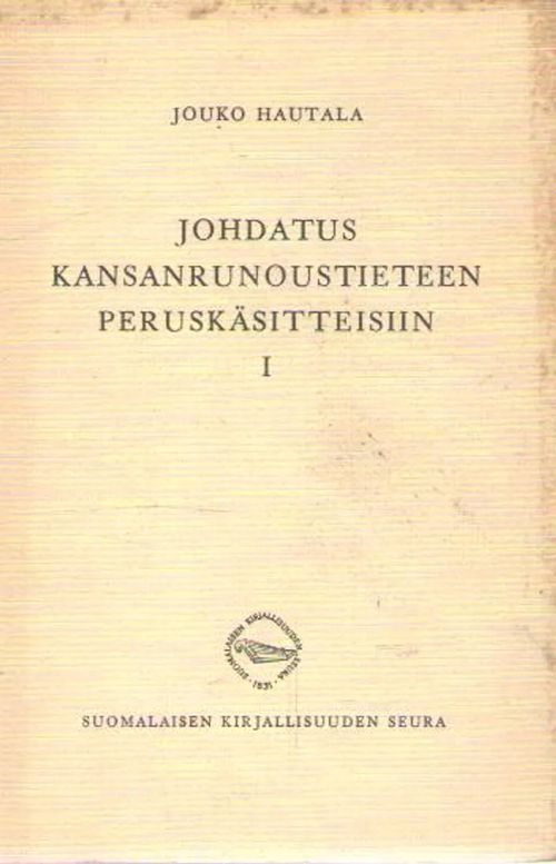 Johdatus kansanrunoustieteen peruskäsitteisiin I (Tietolipas, #11)