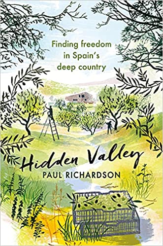 Hidden Valley: Finding freedom in Spain's deep country (Hardcover)