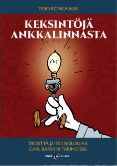 Keksintöjä Ankkalinnasta - Tiedettä ja teknologiaa Carl Barksin tarinoissa (Hardcover)