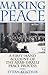 Making Peace: A First-Hand Account of the Arab-Israeli Peace Process