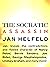 The Socratic Assassin