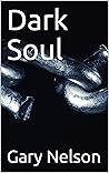 Dark Soul (Dr. Henry Baker Mysteries. Book 2) Dark Soul (Dr. Henry Baker Mysteries. Book 2)