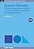 Quantum Chemistry: A Concise Introduction, Second Edition (Iop Concise Physics)