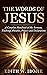 THE WORDS OF JESUS: A Compl...