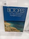 Biotopes of the western Arabian Gulf: marine life and environments of Saudi Arabia Biotopes of the western Arabian Gulf: marine life and environments of Saudi Arabia