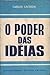 O Poder das Idéias
