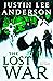 The Lost War by Justin Lee Anderson