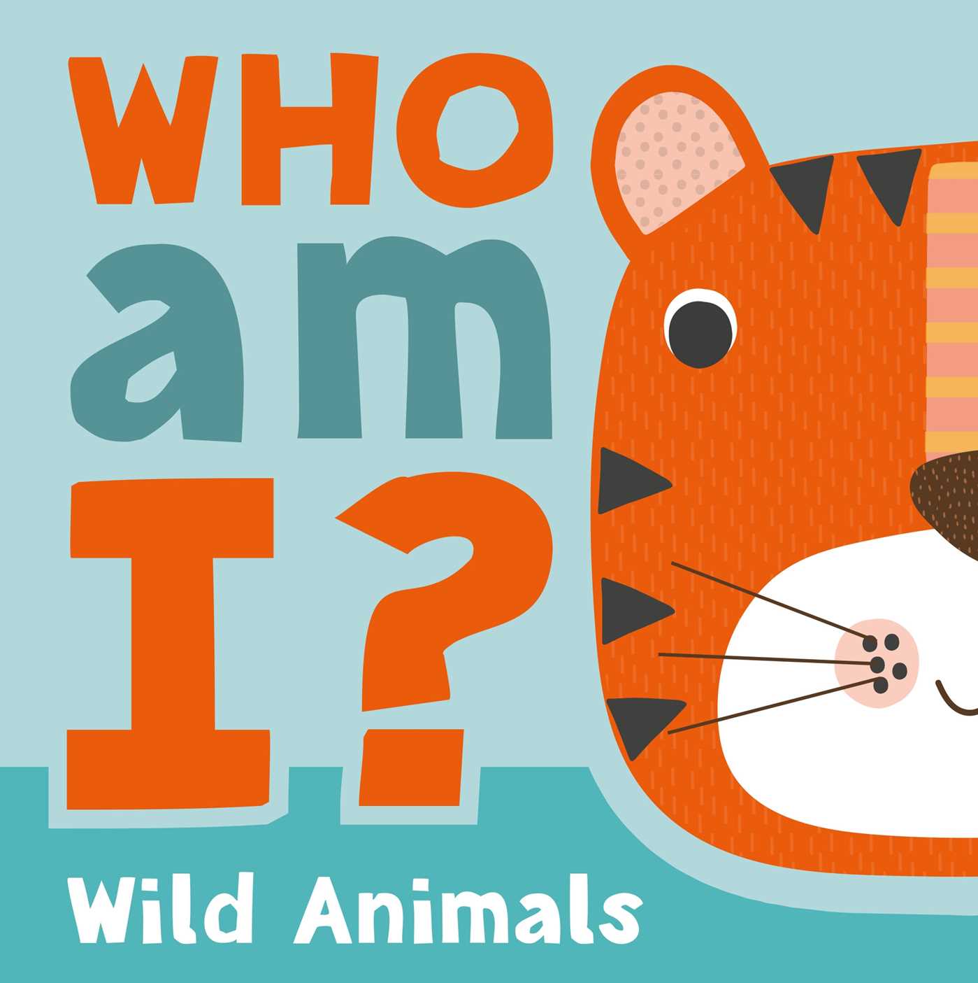 Who am I? Wild Animals: Interactive Lift-the-Flap Guessing Game Book for Babies & Toddlers (Board Book)