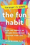 The Fun Habit: Ho...
