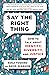 Say the Right Thing: How to...