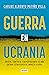 Guerra en Ucrania / War in Ukraine (Spanish Edition)