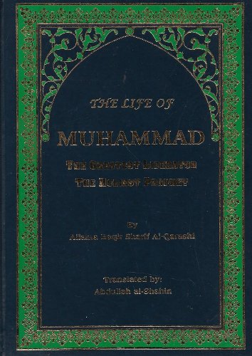 The Life of Muhammad. The Greatest Liberator, The Holiest Prophet (Hardcover)