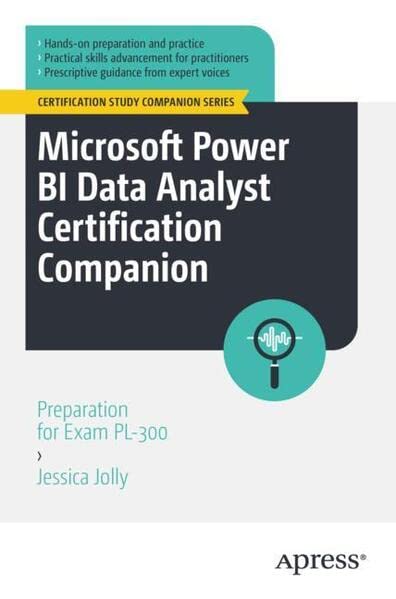 Microsoft Power BI Data Analyst Certification Companion: Preparation for Exam PL-300 (Certification Study Companion Series)