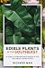 Edible Plants in the Southeast by Richard Man