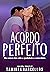 Acordo Perfeito (Amores Per...