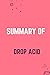 Summary of drop Acid
