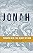 Jonah: Thrown into the Heart of God