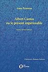 Albert Camus ou le present imperissable
