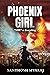 Phoenix Girl: She is everyt...