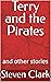 Terry and the Pirates : and...