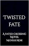 Twisted Fate: A F...