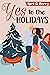 Yes to The Holidays