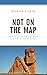 Not on the Map: The Peculiar Histories of De Facto States