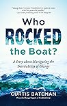 Who Rocked the Boat? by Curtis Bateman