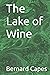 The Lake of Wine