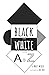 Black and White from A to Z