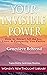 Your Invisible Power: Attract All the Joy, Love, & Prosperity You Desire