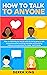 How to Talk to Anyone by Derek King