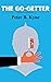 The Go-Getter by Peter B. Kyne The Go-Getter by Peter B. Kyne