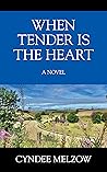 When Tender Is the Heart When Tender Is the Heart