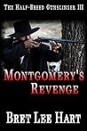 Montgomery’s Revenge (The Half-Breed Gunslinger III)