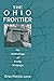 The Ohio Frontier: An Antho...