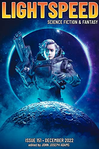 Lightspeed Magazine, Issue 151, December 2022 (Kindle Edition)