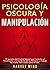 Psicología Oscura y Manipulación by Harvey Mind