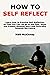 How to Self Reflect: Learn ...