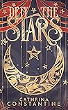 Defy The Stars by Cathrina Constantine