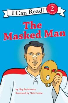 I Can Read Hockey Stories: The Masked Man (I Can Read Hockey Stories)