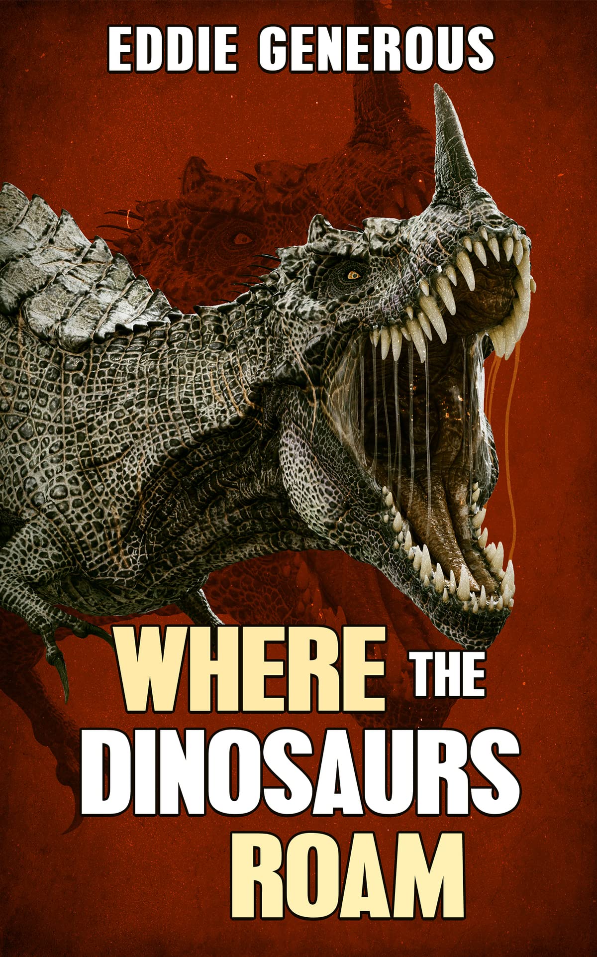Where The Dinosaurs Roam (Kindle Edition)
