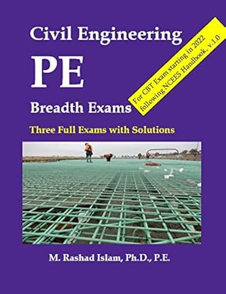 Civil Engineering PE Breadth Exams - Three Full Exams with Solutions