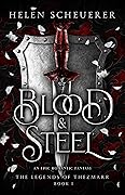 Blood &amp; Steel (The Legends of Thezmarr, #1) 