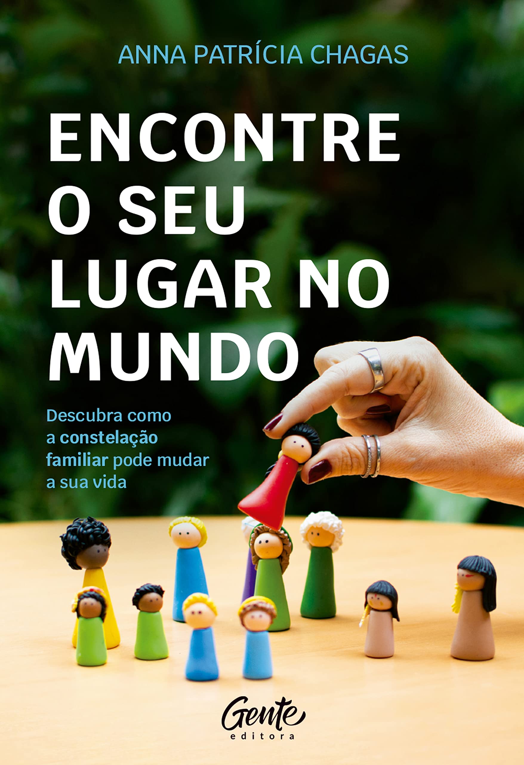 Encontre o seu lugar no mundo: Descubra como a constelação familiar pode mudar a sua vida (Portuguese Edition)